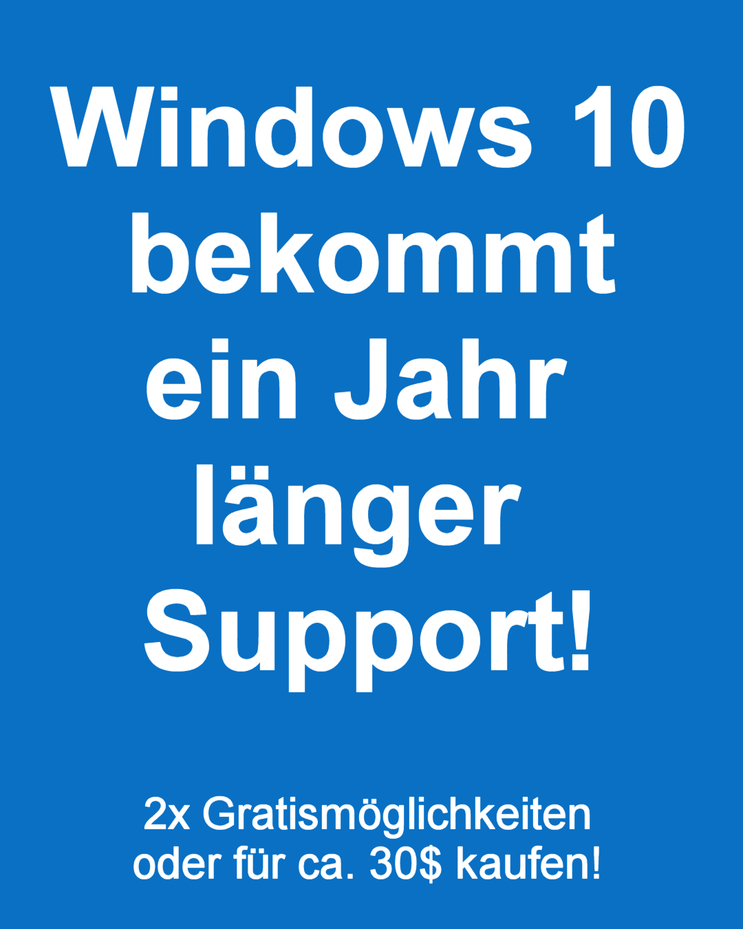 Windows 10 Update verlängern für 1 Jahr
